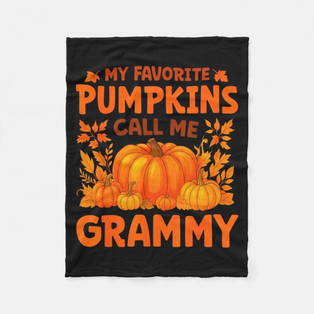 My Favorite Pumpkins Call Me Grammy Thanksgiving  Fleece Blanket (Front)