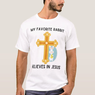 My Favorite Rabbit Believes In Jesus Easter Kids B T-Shirt