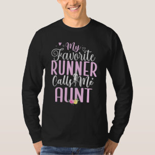 My Favorite Runner calls me Aunt Cute 1 T-Shirt