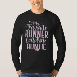My Favorite Runner calls me Aunt Cute T-Shirt