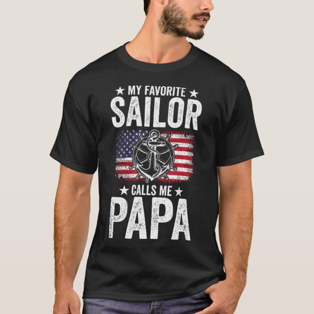 My Favorite Sailor Calls Me Papa Father'S Day T-Shirt (Front)