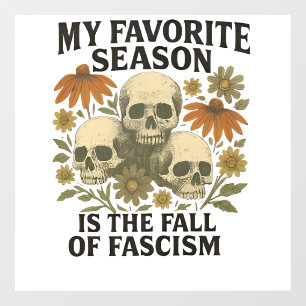 My Favorite Season is the Fall of Facism No King