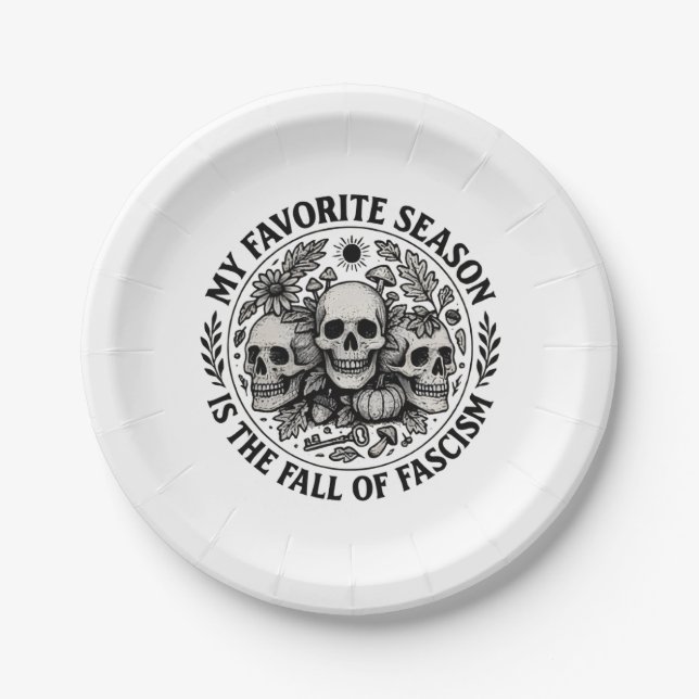 My Favorite Season is the Fall of Facism No King Paper Plate (Front)