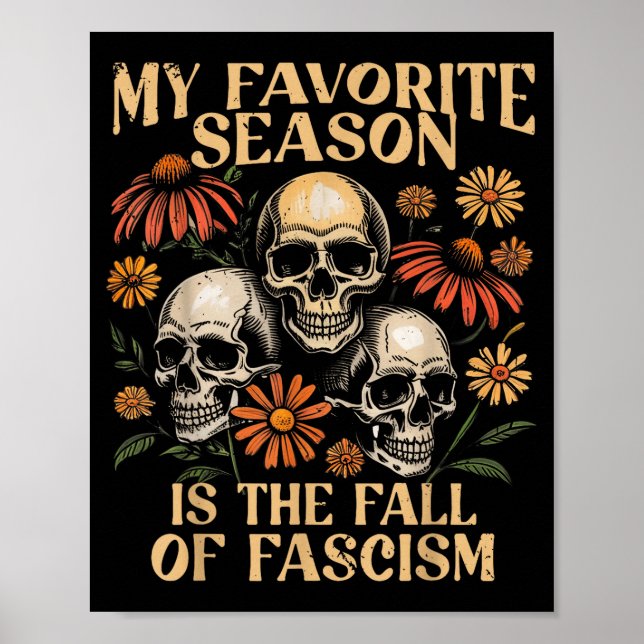 My Favorite Season Is The Fall Of Fascism Hallowee Poster (Front)