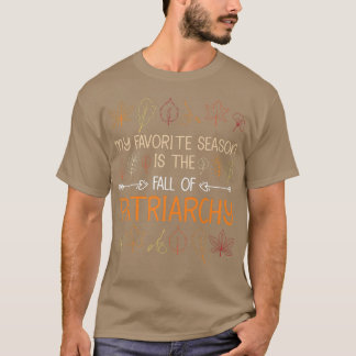 My Favorite Season Is The Fall Of Patriarchy Autum T-Shirt