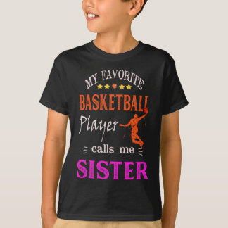 My Favorite Sketll Player Calls Me Sister T-Shirt