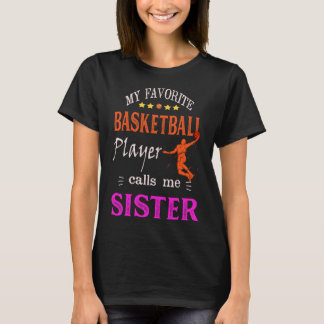 My Favorite Sketll Player Calls Me Sister T-Shirt