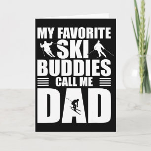 My Favorite Ski Buddies Call Me Dad Mens Skiing Gi Card