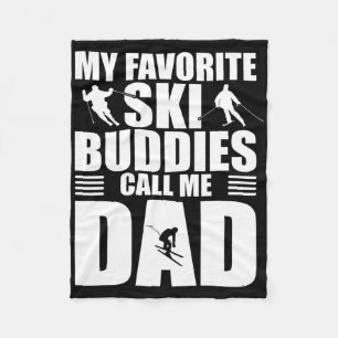 My Favorite Ski Buddies Call Me Dad Mens Skiing Gi Fleece Blanket