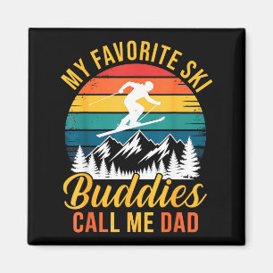 My Favorite Ski Buddies Call Me Dad Vintage Father Magnet
