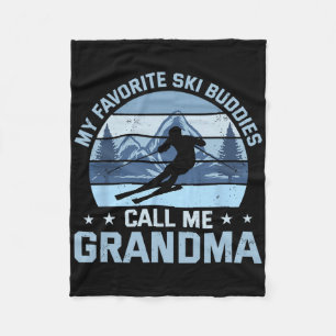 My Favorite Ski Buddies Call Me Grandma Skiing Gra Fleece Blanket