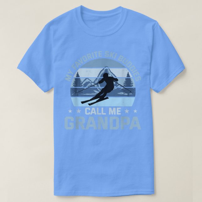 My Favorite Ski Buddies Call Me Grandpa Skiing Gra T-Shirt (Design Front)