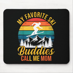 My Favorite Ski Buddies Call Me Mom Vintage Father Mouse Pad