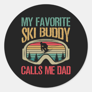 My Favorite Ski Buddy Calls Me Dad Skiing Dad  Classic Round Sticker