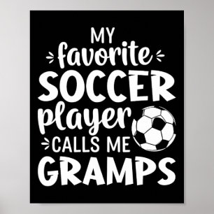 My Favorite Soccer Player Calls Me Gramps  Poster
