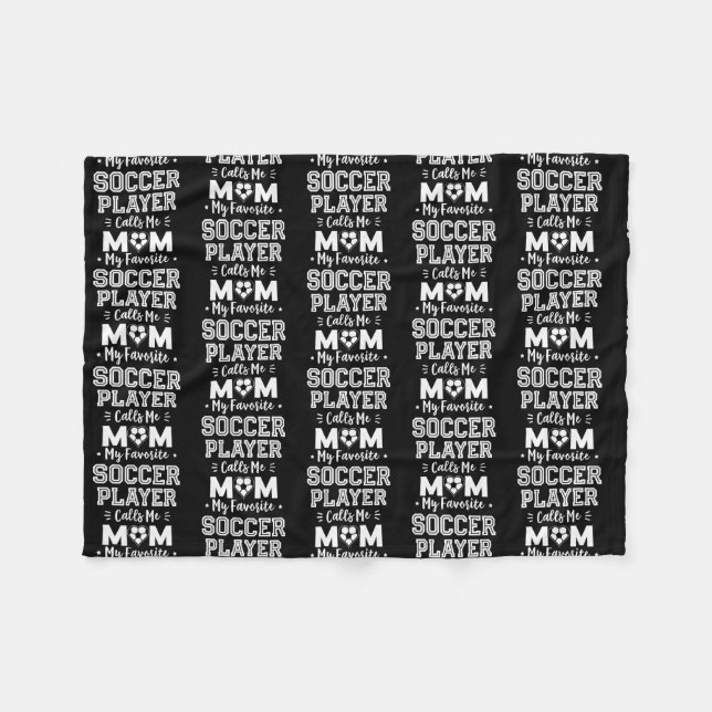 My Favorite Soccer Player Calls Me Mom Soccer Fleece Blanket (Front (Horizontal))