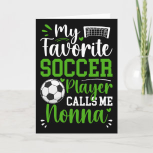 My Favorite Soccer Player Calls Me Nonna Soccer No Card