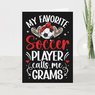 My Favorite Soccer Player Grams Soccer Grams Grand Card