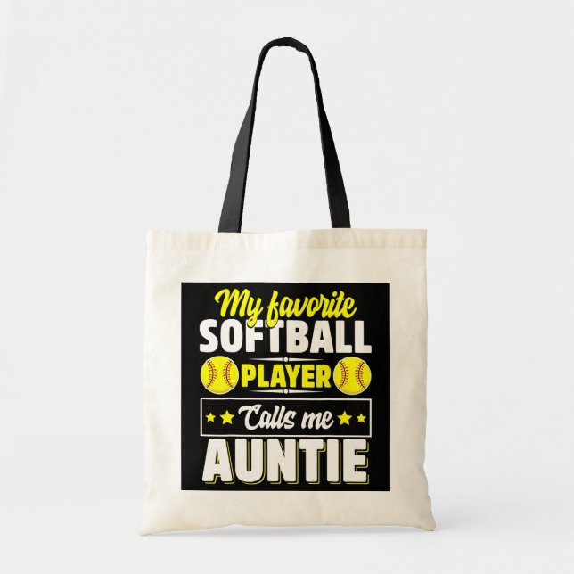 My Favorite Softball Player Calls Me Auntie Tote Bag (Front)