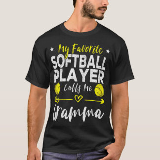 My Favorite Softball Player Calls Me Gramma Softba T-Shirt