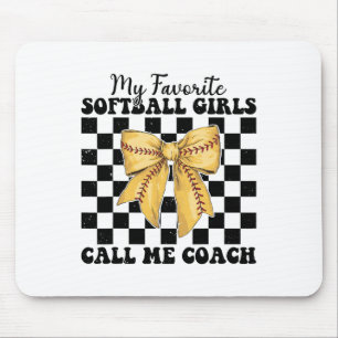 My Favorite Softll Girls Call Me Coach Softll Coac Mouse Pad