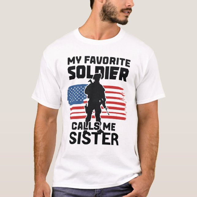 MY FAVORITE SOLDIER CALLS ME SISTER T-Shirt (Front)