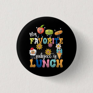 My Favorite Subject Is Lunch Lady Cafeteria Crew R 3 Cm Round Badge