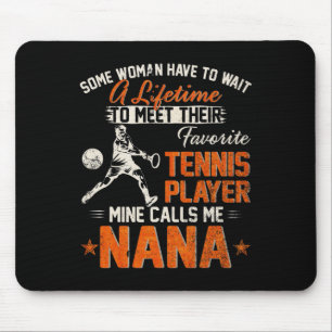 My Favorite Tennis Player Calls Me Nana Funny Cric Mouse Pad