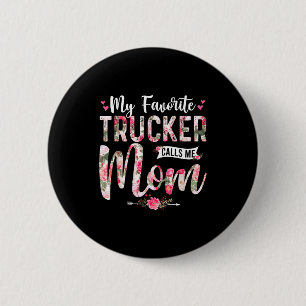 My favorite trucker call me mom happy mother's day 6 cm round badge