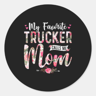 My favorite trucker call me mom happy mother's day classic round sticker