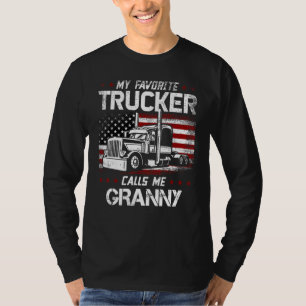 My Favorite Trucker Calls Me Granny USA American F T-Shirt