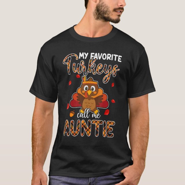 My Favorite Turkeys Call Me Auntie Thanksgiving T-Shirt (Front)