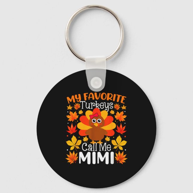 My Favorite Turkeys Call Me Mimi Thanksgiving Fami Key Ring (Front)