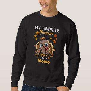 My Favorite Turkeys Call Me Momo Matching Thanksgi Sweatshirt