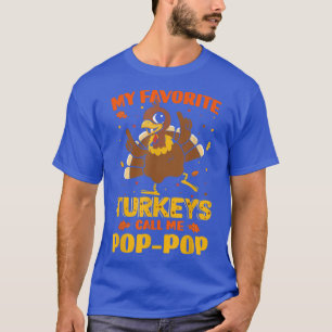 My Favorite Turkeys Call Me Poppop Matching Thanks T-Shirt