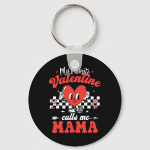 My Favorite Valentine Calls Me Mama Happy Valentin Key Ring