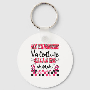 My Favorite Valentine Calls Me Mum Valentines Day  Key Ring