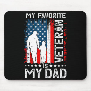 My Favorite Veteran Is My Dad Father Thank You Vet Mouse Pad
