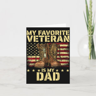 My Favorite Veteran Is My Dad Father Veterans Day Card