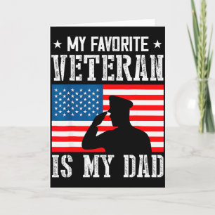 My Favorite Veteran Is My Dad Father Veterans Day Card