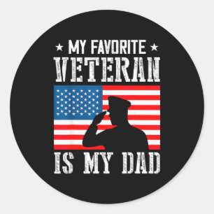 My Favorite Veteran Is My Dad Father Veterans Day Classic Round Sticker
