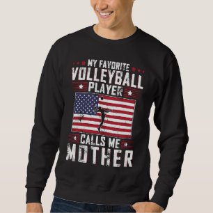 My Favorite Volleyball Player Calls Me Mother Moth Sweatshirt