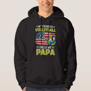 My Favorite Volleyball Player Calls Me Papa Americ Hoodie