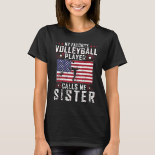 My Favorite Volleyball Player Calls Me Sister Moth T-Shirt