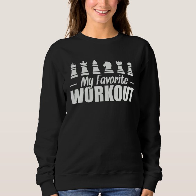 My Favorite Workout Chess Brain Training Sweatshirt (Front)