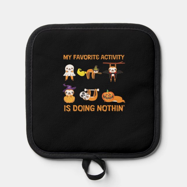 My Favourite Activity Is Doing Nothin' Retro Sloth Pot Holder (Front)