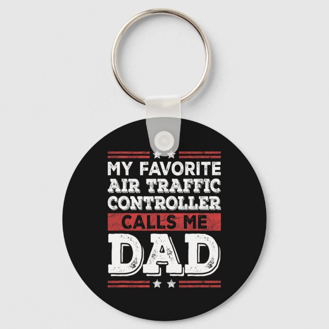 My Favourite Air Traffic Controller Calls Me Dad F Key Ring (Front)