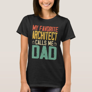 My Favourite Architect Calls Me Dad Vintage Retro T-Shirt