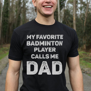 My Favourite Badminton Player Calls Me Dad Vintage T-Shirt
