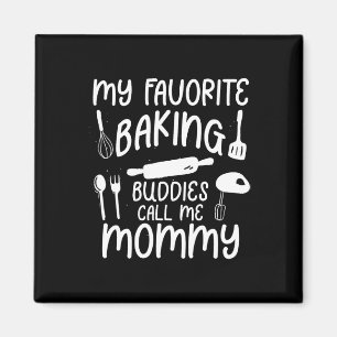 My Favourite Baking Buddies Call Me Mummy Family C Magnet